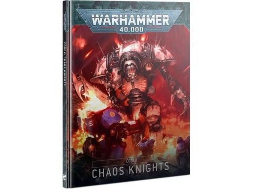 Collectible Miniature Games Games Workshop - Warhammer 40K - Codex - Chaos Knights - Hardcover - 43-18 - Cardboard Memories Inc.