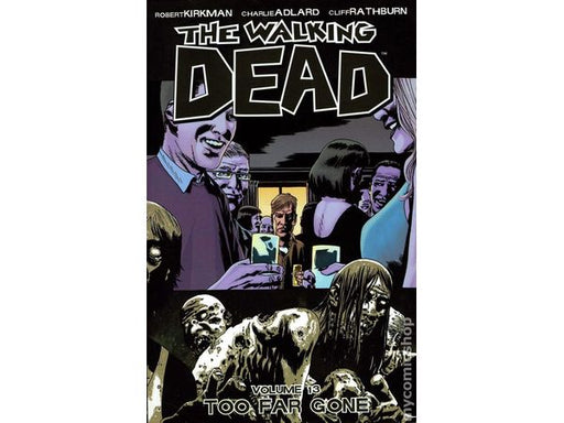 Comic Books, Hardcovers & Trade Paperbacks Image Comics - The Walking Dead (2004-2019) Vol. 013 (Cond. VF-) - TP0385 - Cardboard Memories Inc.