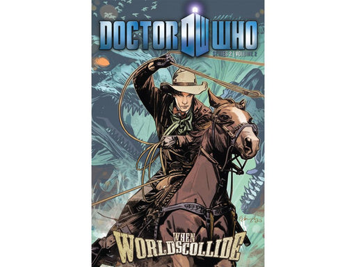 Comic Books, Hardcovers & Trade Paperbacks IDW - Doctor Who 2 Vol. 002 - When Worlds Collide - TP0317 - Cardboard Memories Inc.