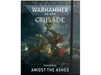 Collectible Miniature Games Games Workshop - Warhammer 40K - Crusade Mission Pack - Amidst the Ashes - 40-21 - Rewrapped - Cardboard Memories Inc.