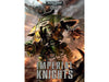 Collectible Miniature Games Games Workshop - Warhammer 40K - Codex - Imperial Knights - 7th Edition Hardcover - OUTDATED - WH0002 - Cardboard Memories Inc.